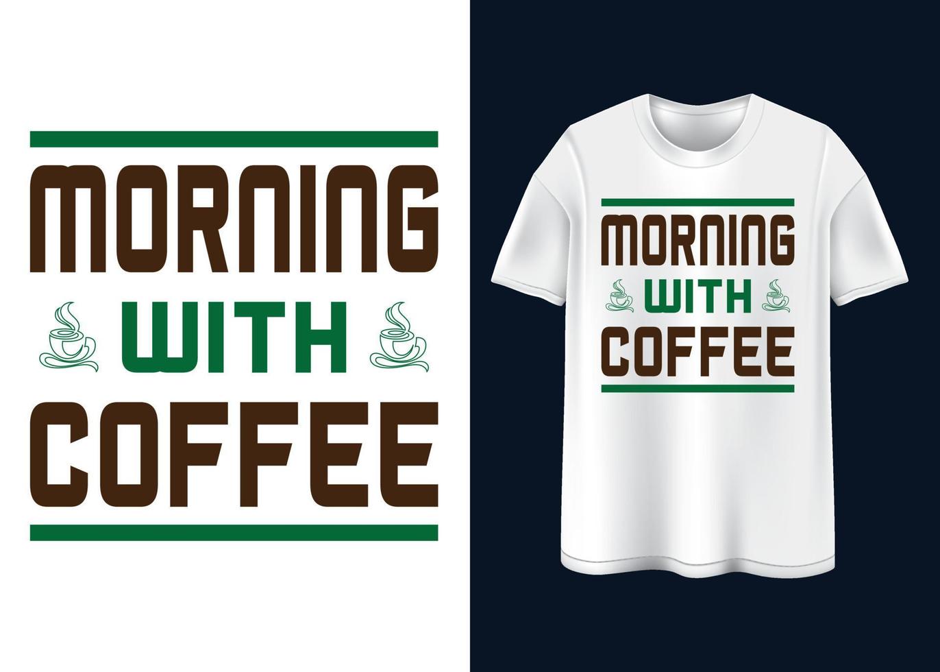 Coffee T-shirt design vector