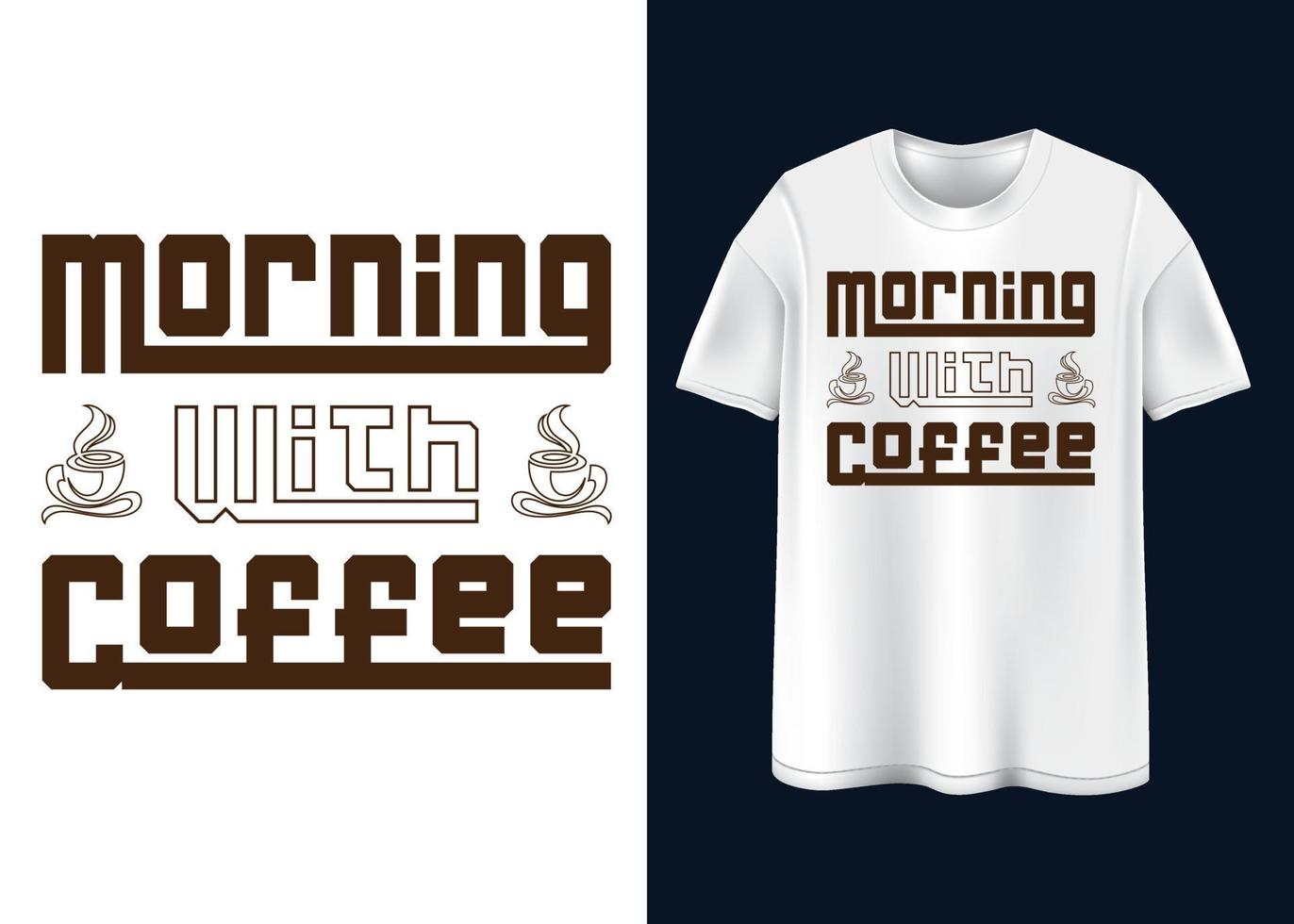 Coffee T-shirt design vector