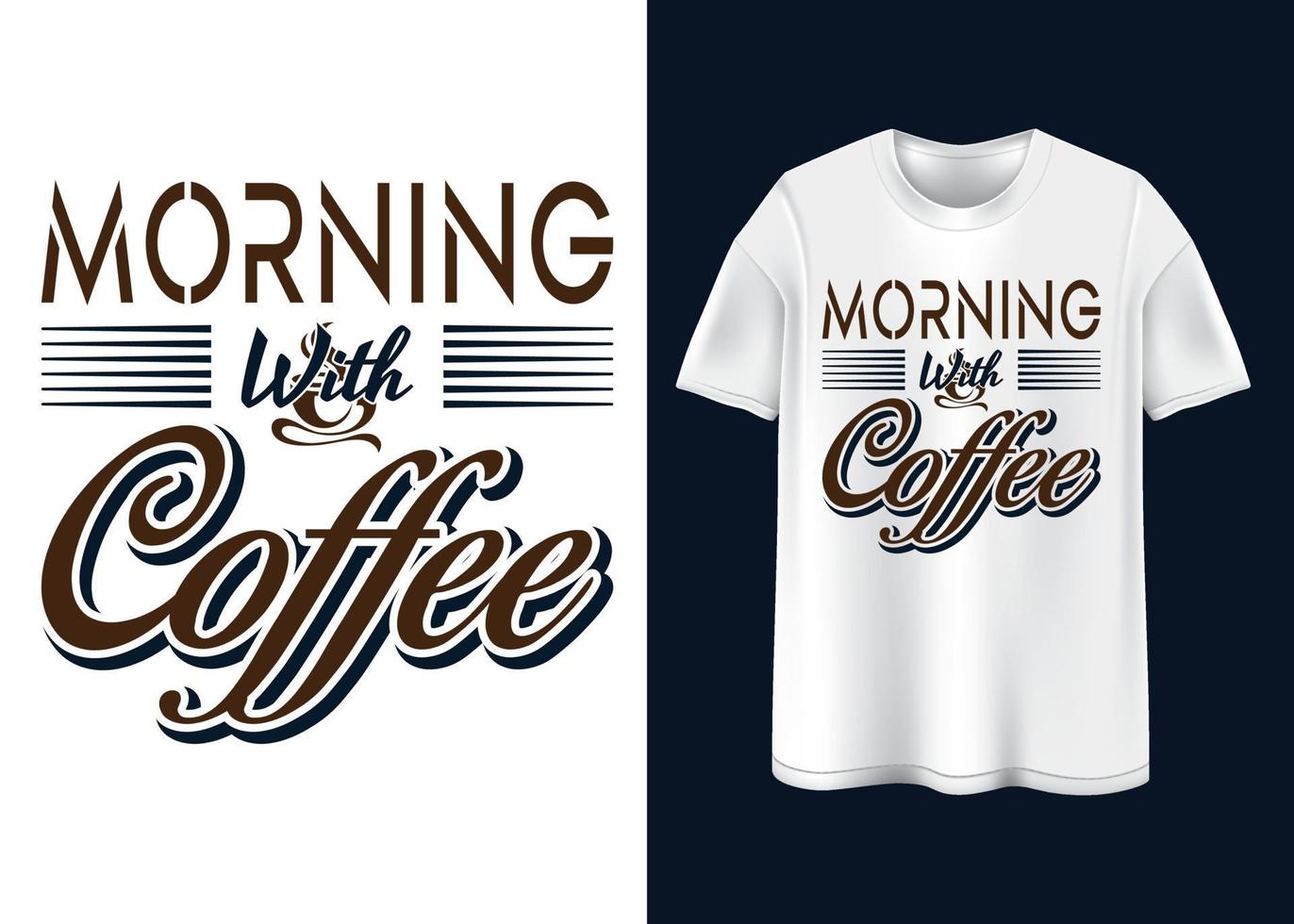 Coffee T-shirt design vector