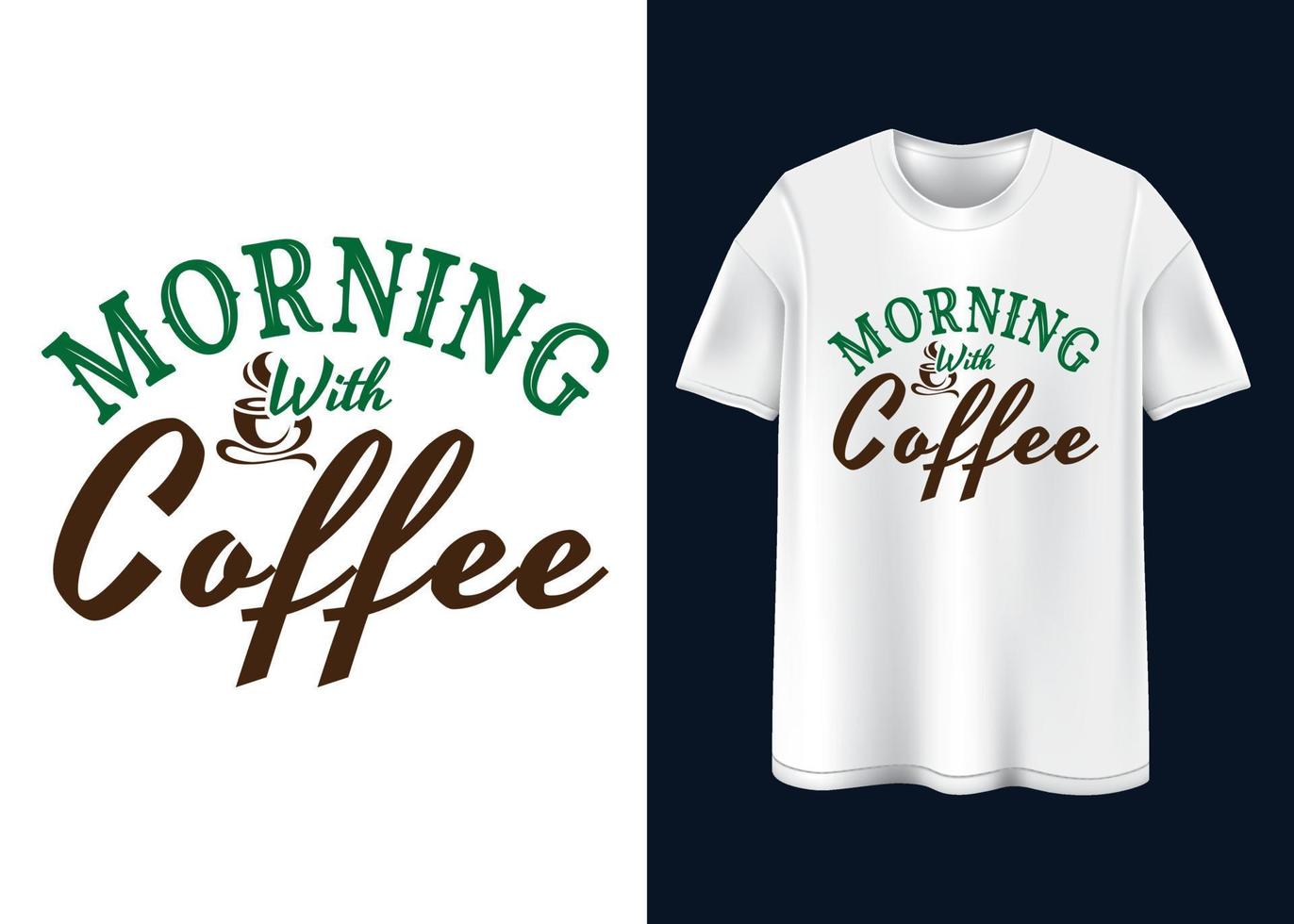 Coffee T-shirt design vector