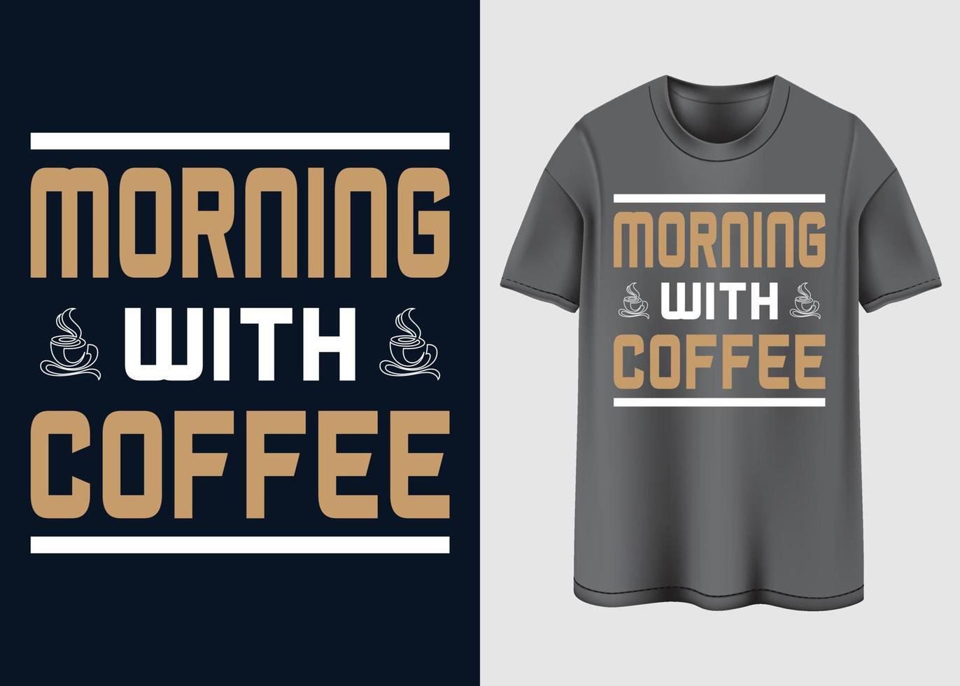 Coffee T-shirt design vector