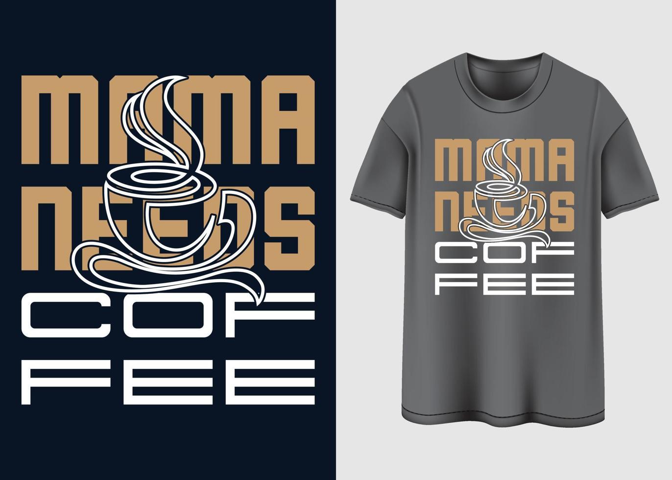 Coffee T-shirt design vector