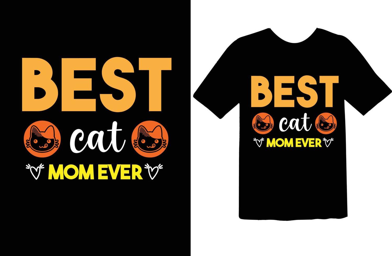 Best Cat Mom Ever t shirt design vector