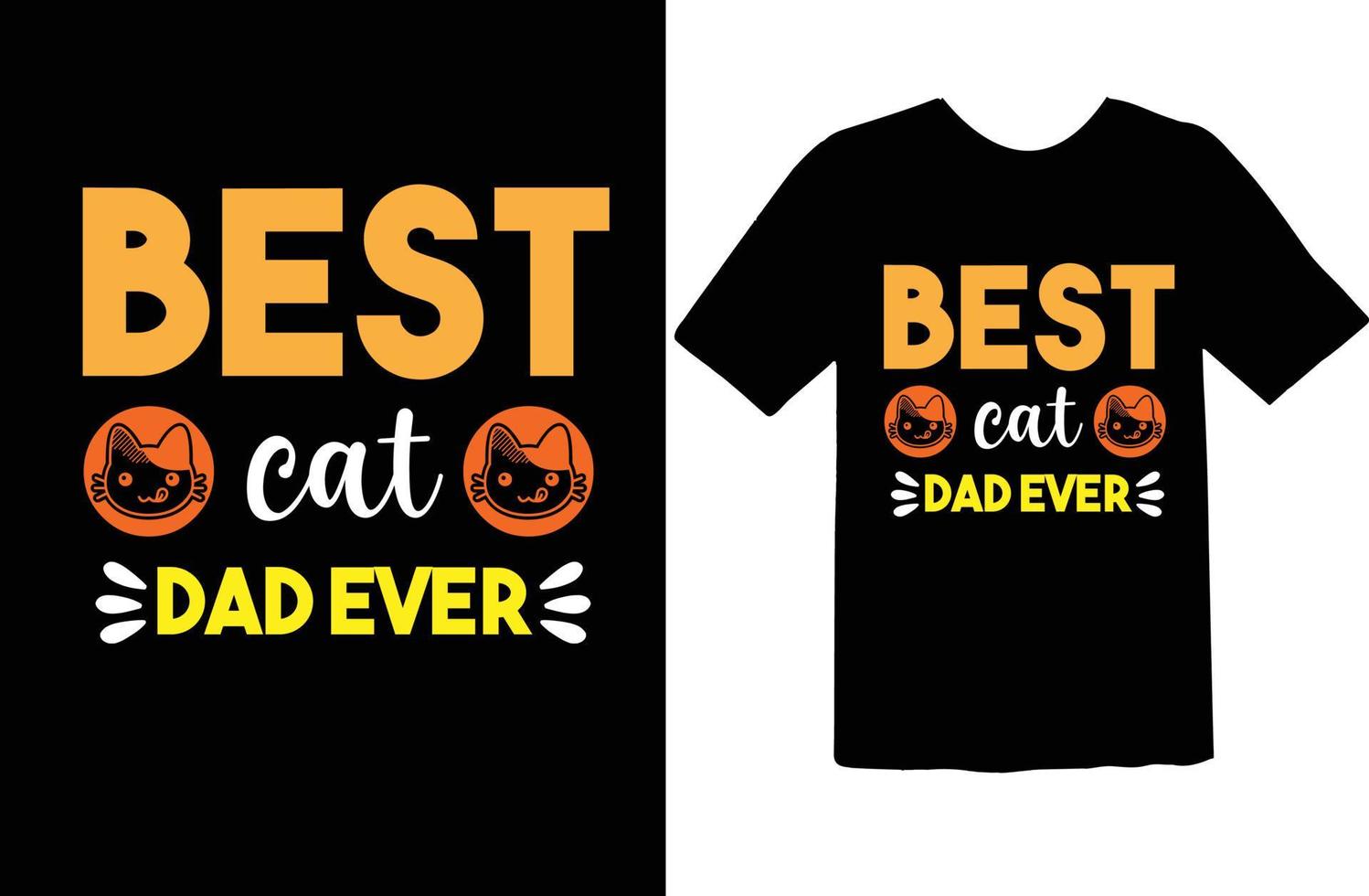 Best Cat Dad Ever t shirt design vector