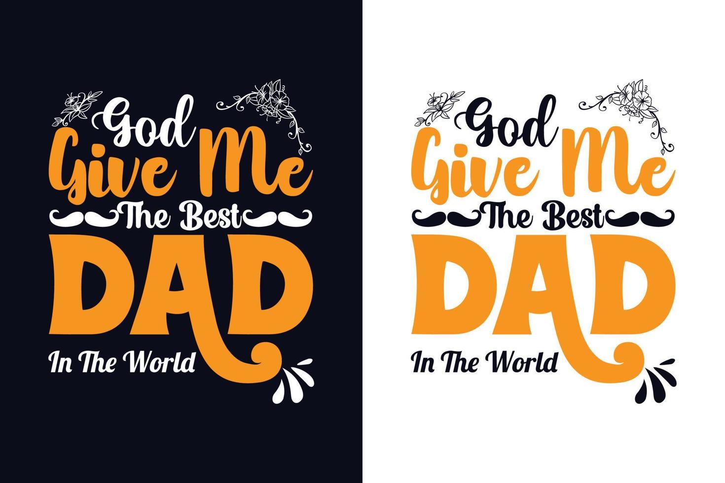 god give me the best dad in the world vector