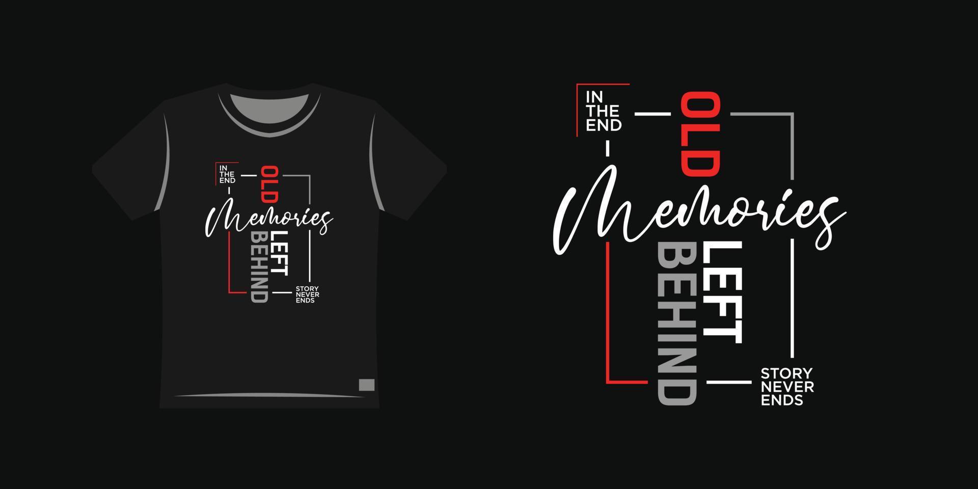 Modern Street Wear typography graphic design for print t shirt, old memories left behind quote lettering vector