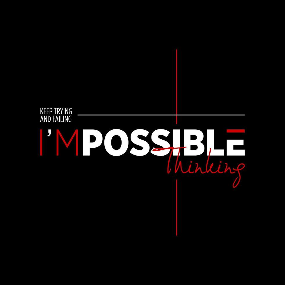 Modern Street Wear typography graphic design for print t shirt, I'm possible lettering vector