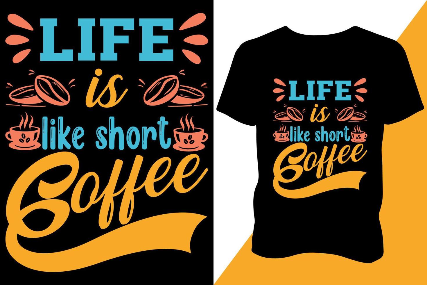 Coffee Typography print ready t shirt design vector