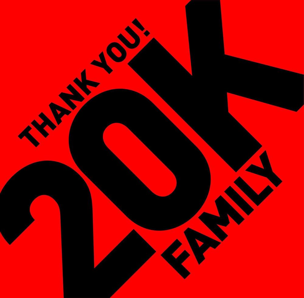 Thank you 20k family. 20k followers thanks. vector