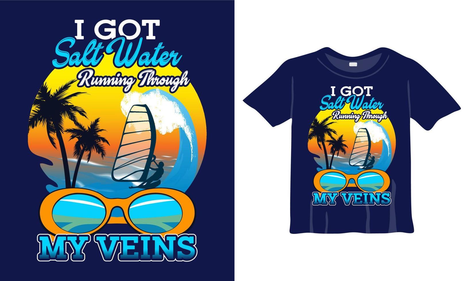 I got salt water running through my veins t-shirt design template. Best Summer Shirt Design vector