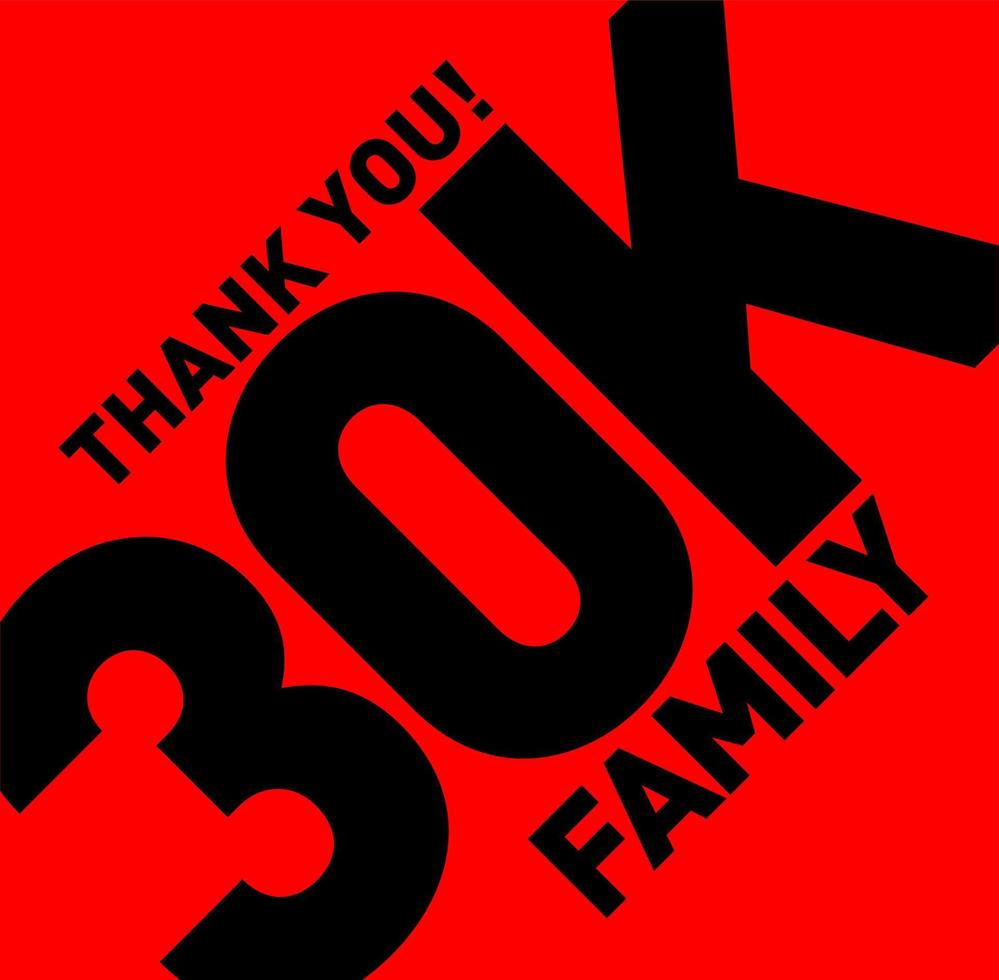 Thank you 30k family. 30k followers thanks. vector