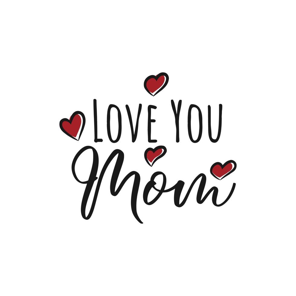 Greeting I love you Mom phrase. A card with I love you Mom message, heart with flowers. Vector Illustration for Mothers day background.