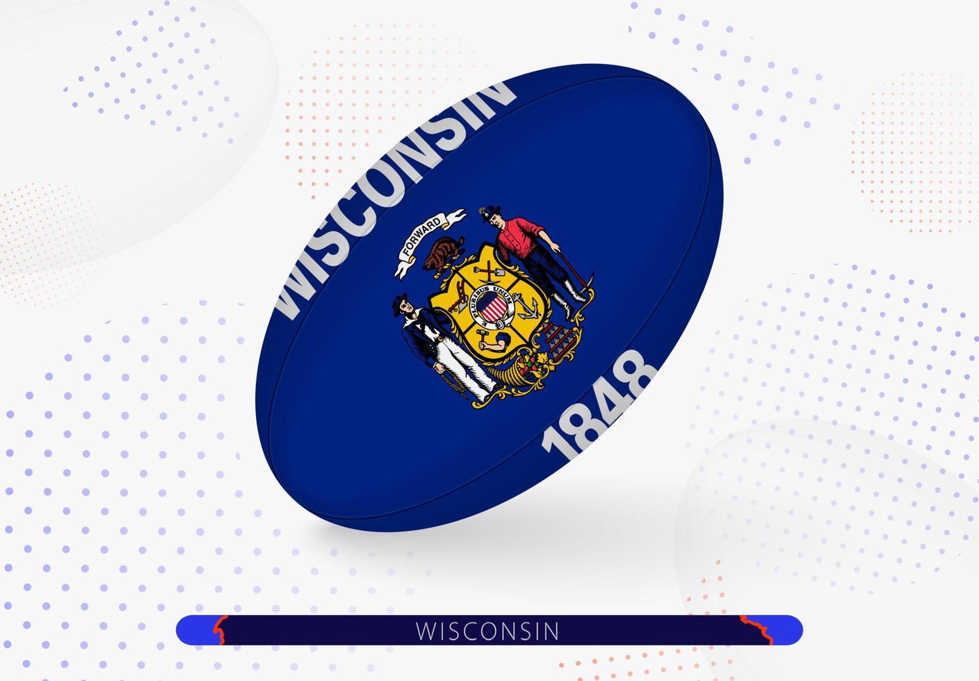 Rugby ball with the flag of Wisconsin on it. Equipment for rugby team of Wisconsin. vector