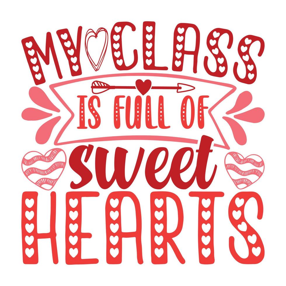 mi clase está llena de corazones dulces camiseta vector