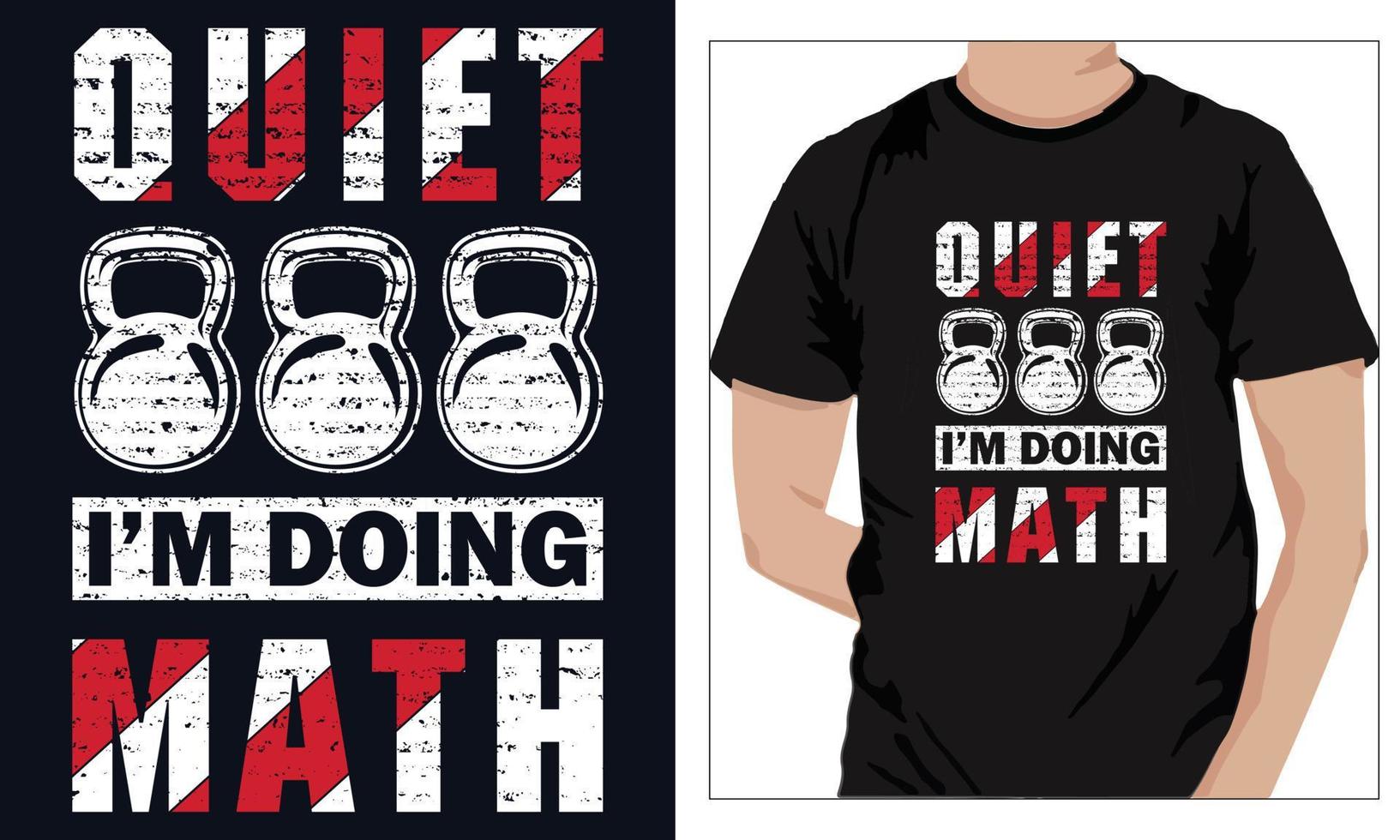 Gym Fitness t-shirts Design QUIET I M DOING MATH vector