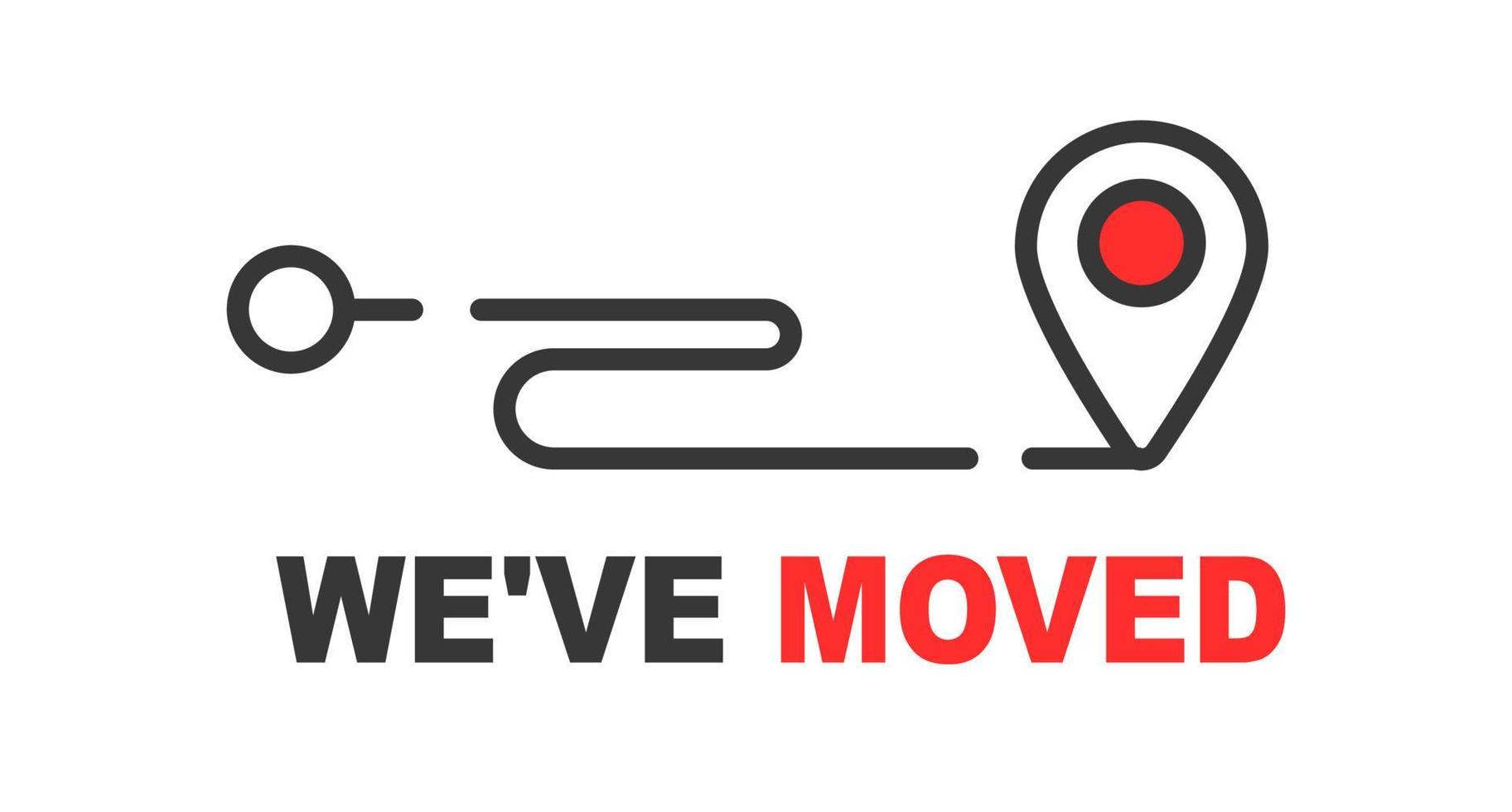 Have moved sign, office address location change vector