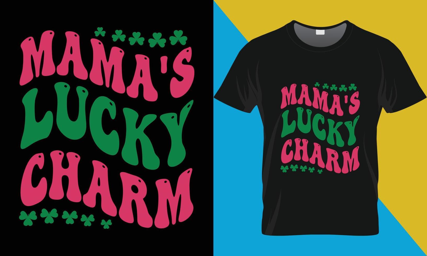 Mamas Lucky Charm St. Patrick's Day t-shirt design vector