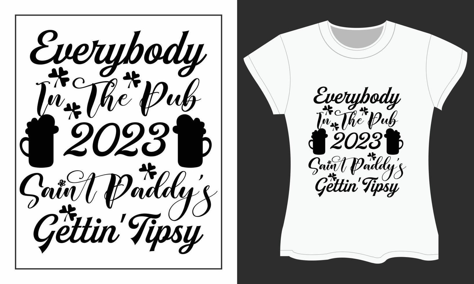 St. Patrick's SVG cut files design. Everybody in the Pub 2023 vector