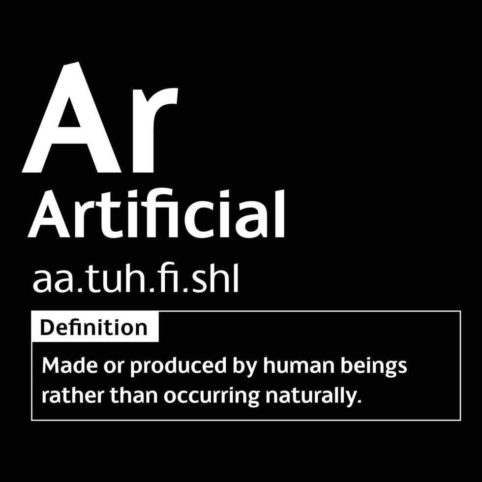 Artificial English Word definition digital print design for t-shirts and wall art poster vector illustration