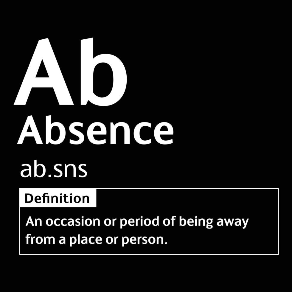 Absence English Word definition digital print design for t-shirts and wall art poster vector illustration