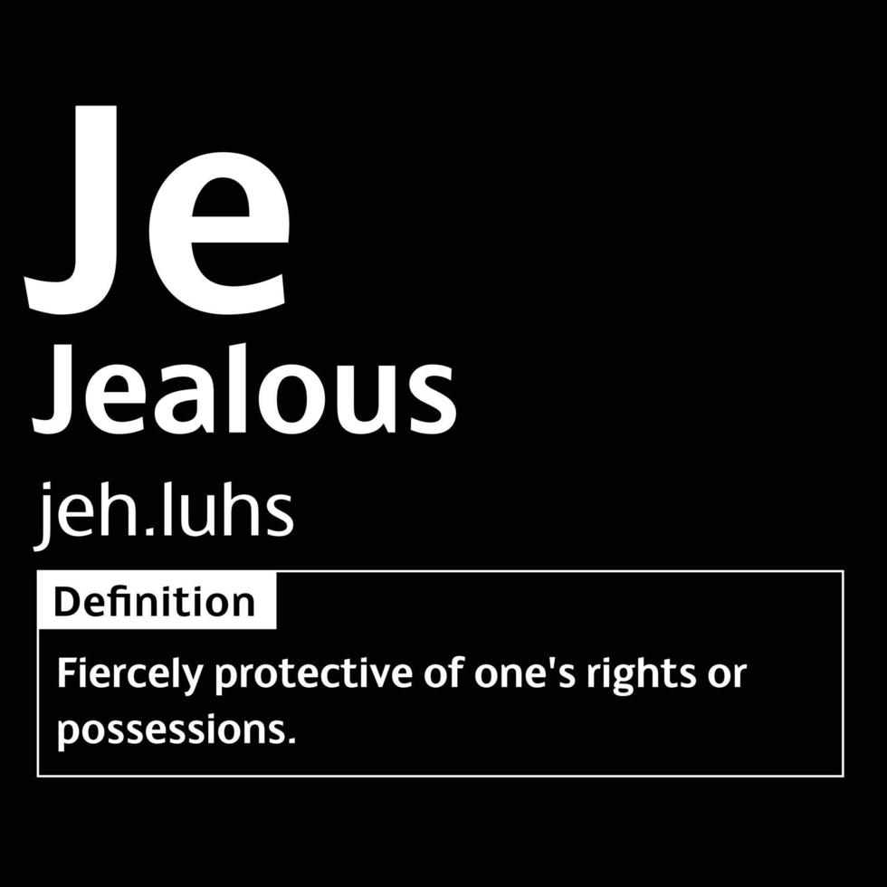 Jealous English Word definition digital print design for t-shirts and wall art poster vector illustration