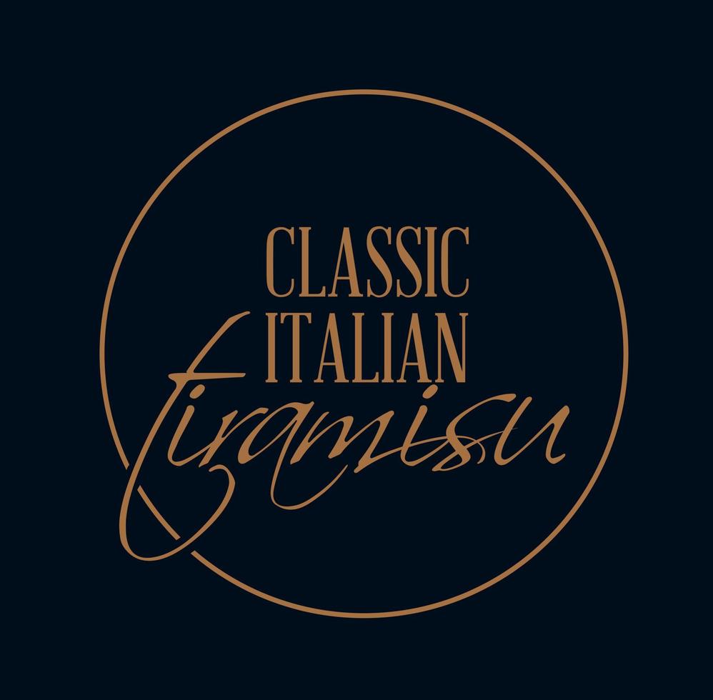 Classic Italian tiramisu written typography unit. vector