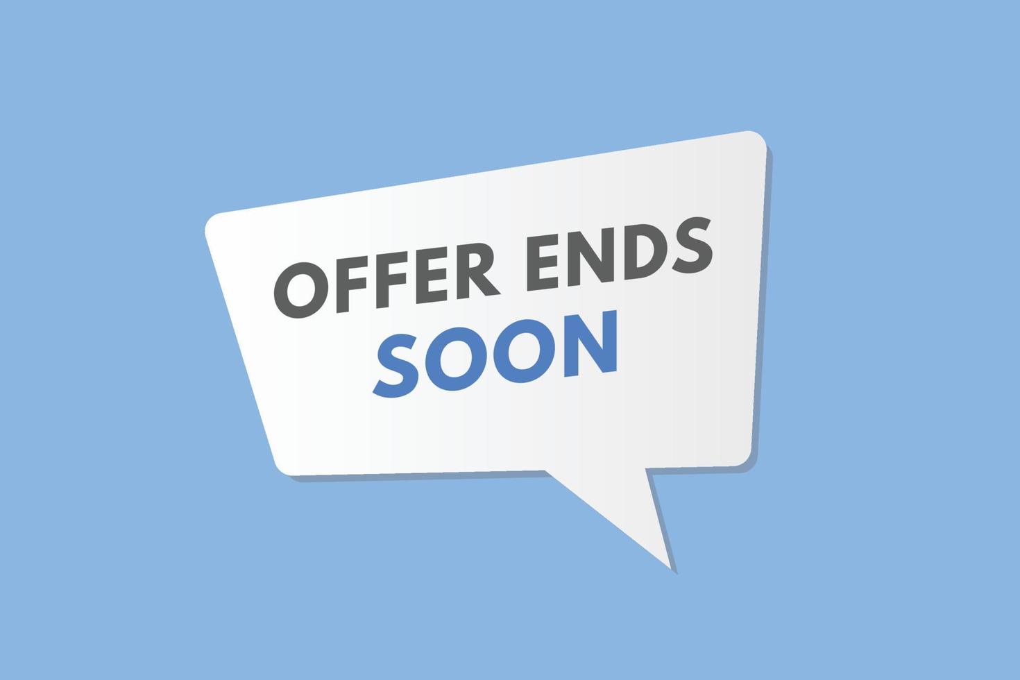 offer ends soon text Button. offer ends soon Sign Icon Label Sticker Web Buttons vector