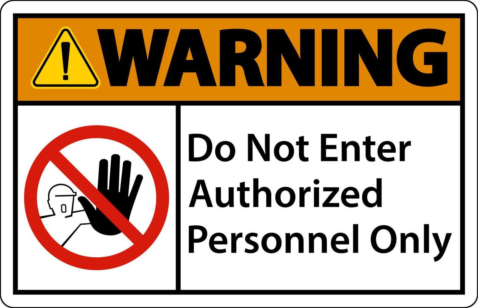 Warning Do Not Enter Authorized Personnel Only Sign vector