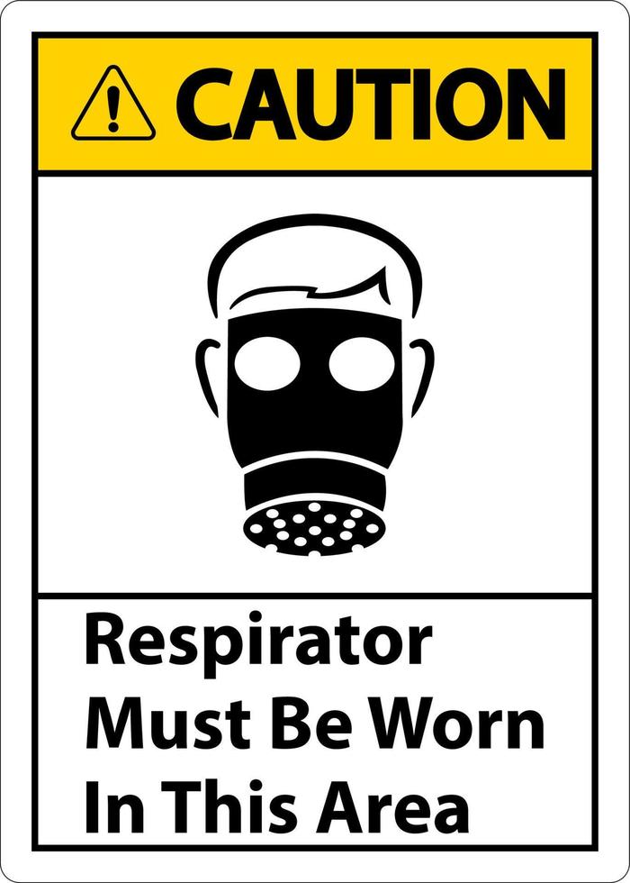 Caution Respirators Must Be Worn In This Area Signs vector