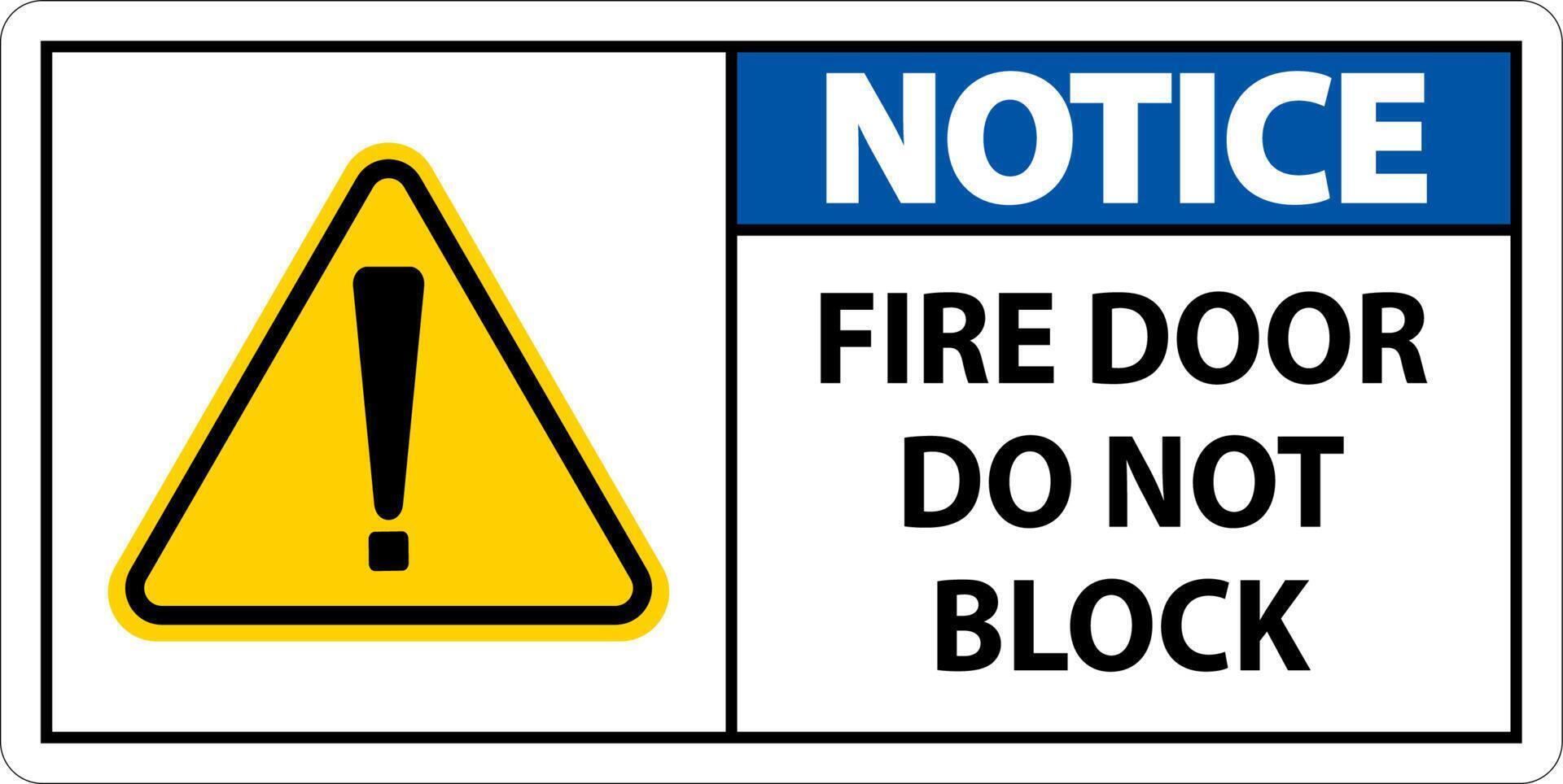 Notice Fire Door Do Not Block Sign On White Background vector