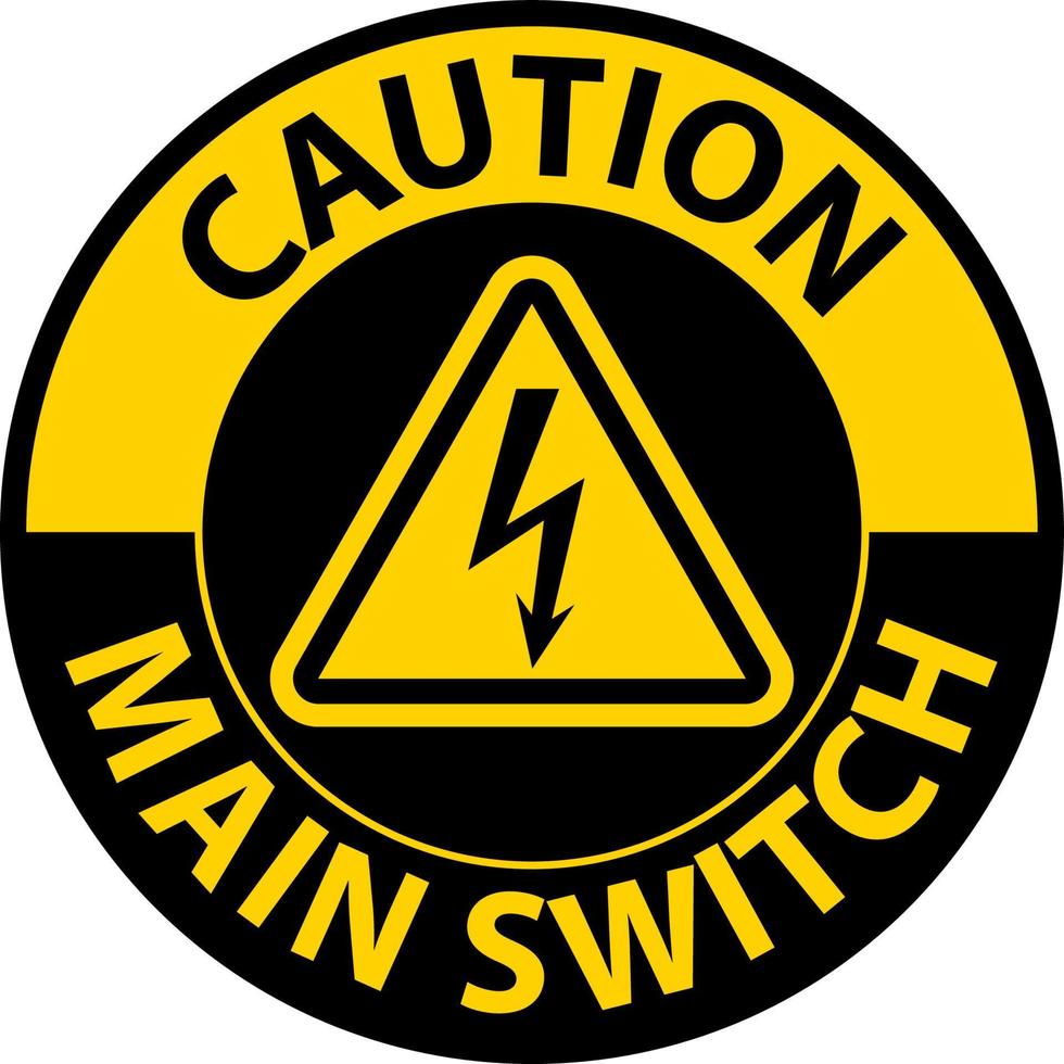 Caution Main Switch Sign On White Background vector