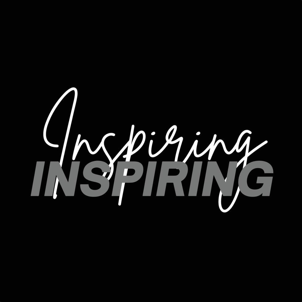 Inspiring typography word vector design on black background