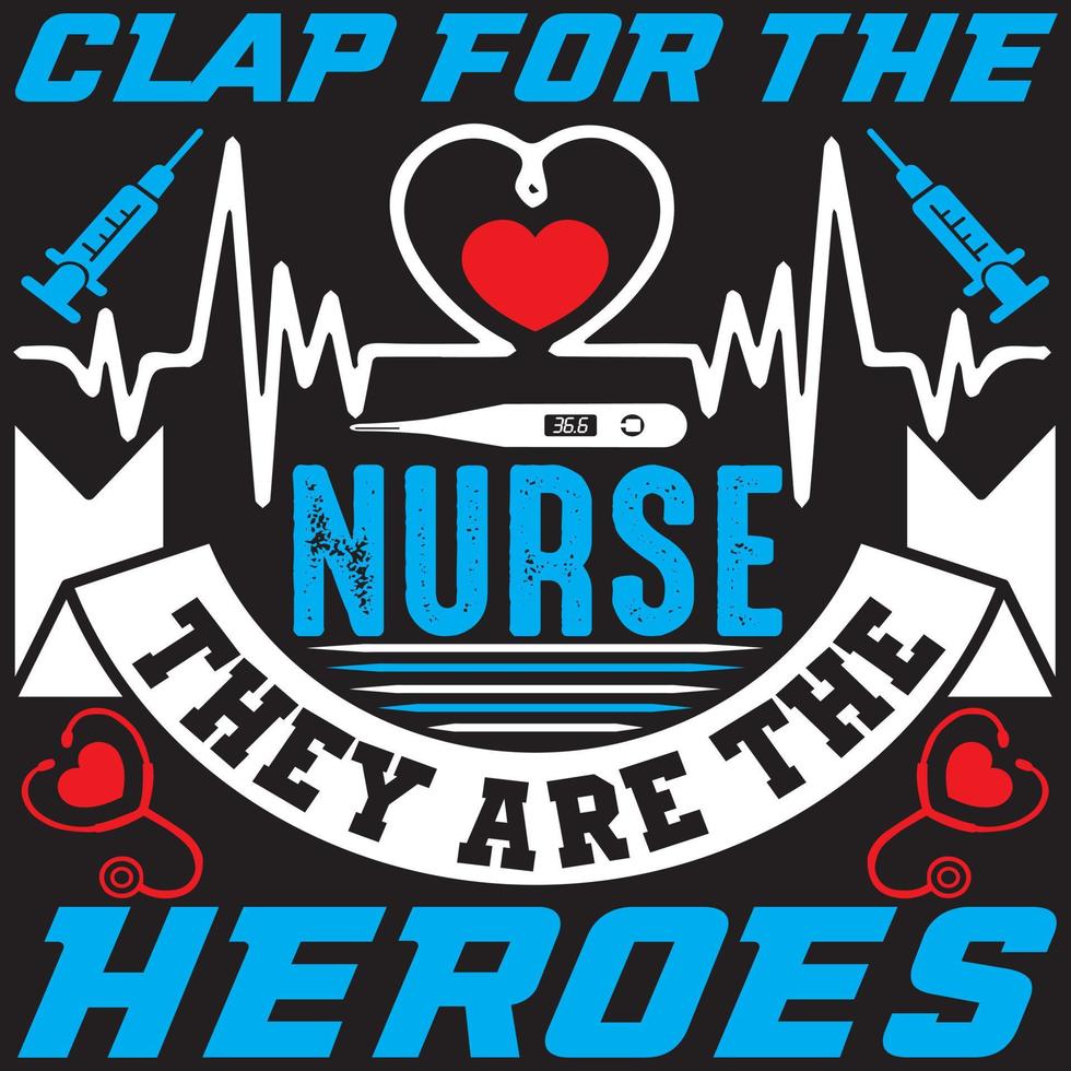 Clap for the nurse they are the heroes vector
