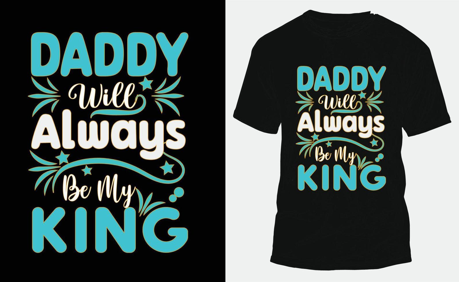 My King My Dad T-Shirt My King My Dad T-Shirt