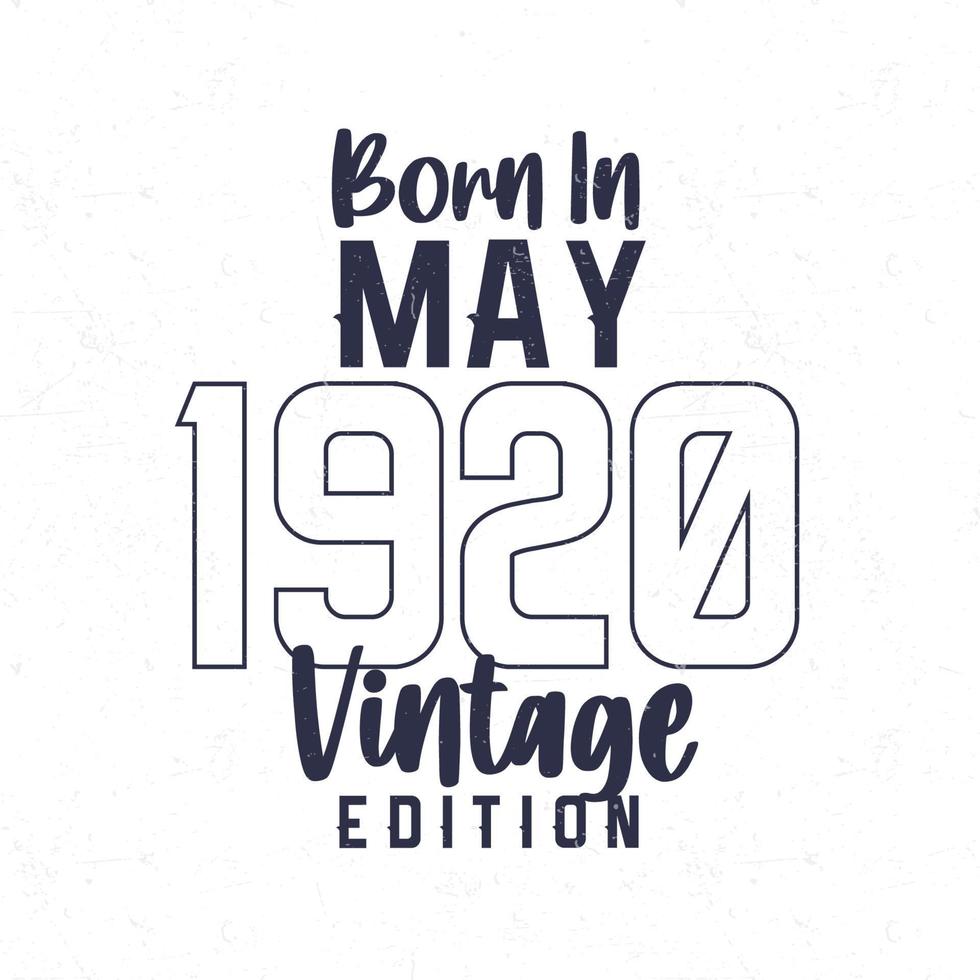 Born in May 1920. Vintage birthday T-shirt for those born in the year 1920 vector