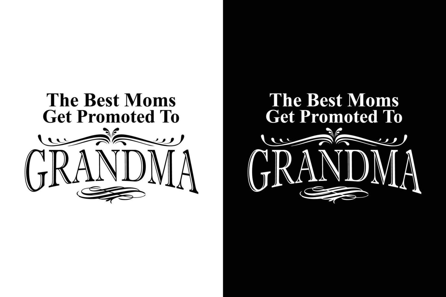 The best moms get promoted to Grandma vector