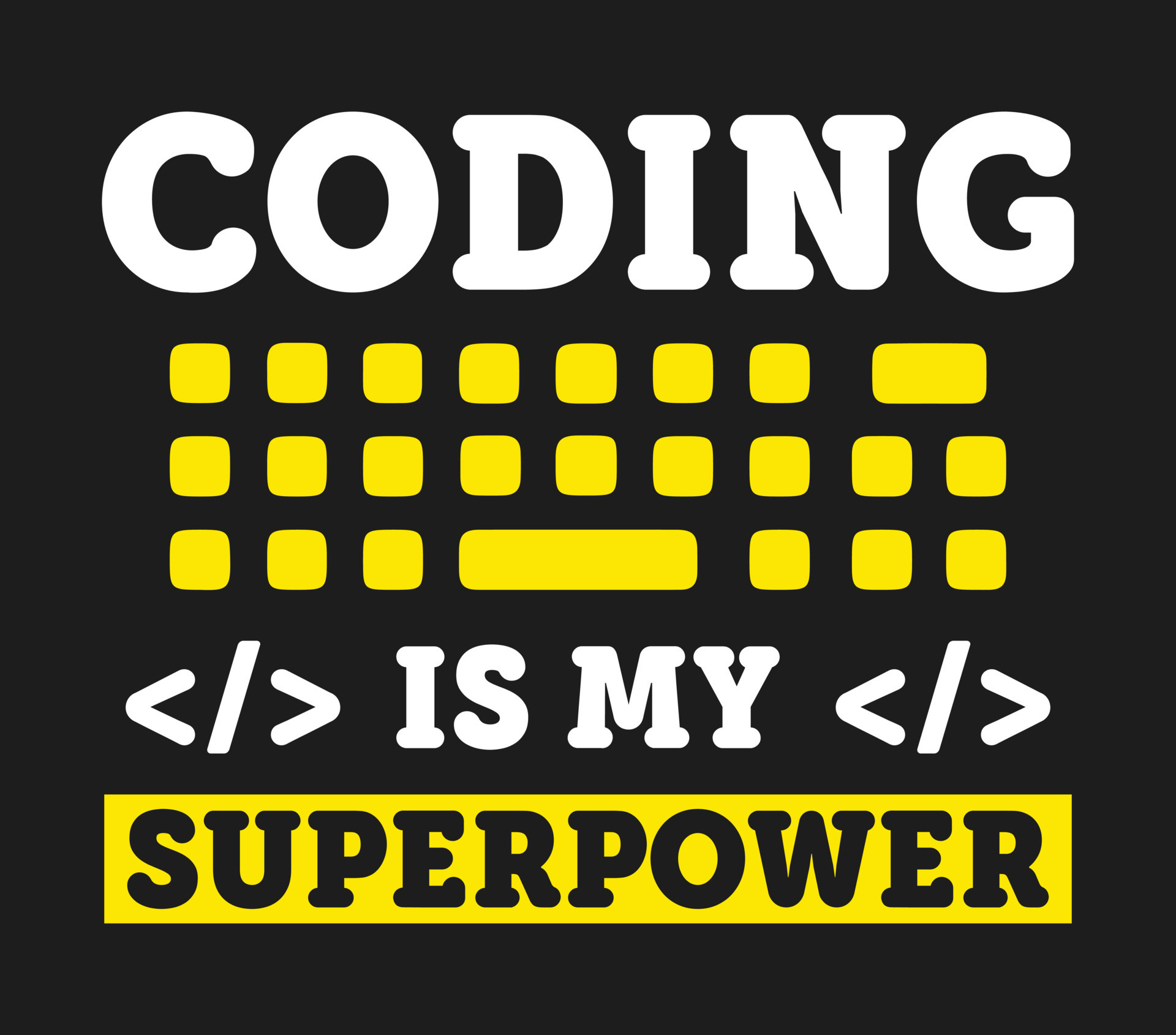 Coding is my superpower 19773375 Vector Art at Vecteezy