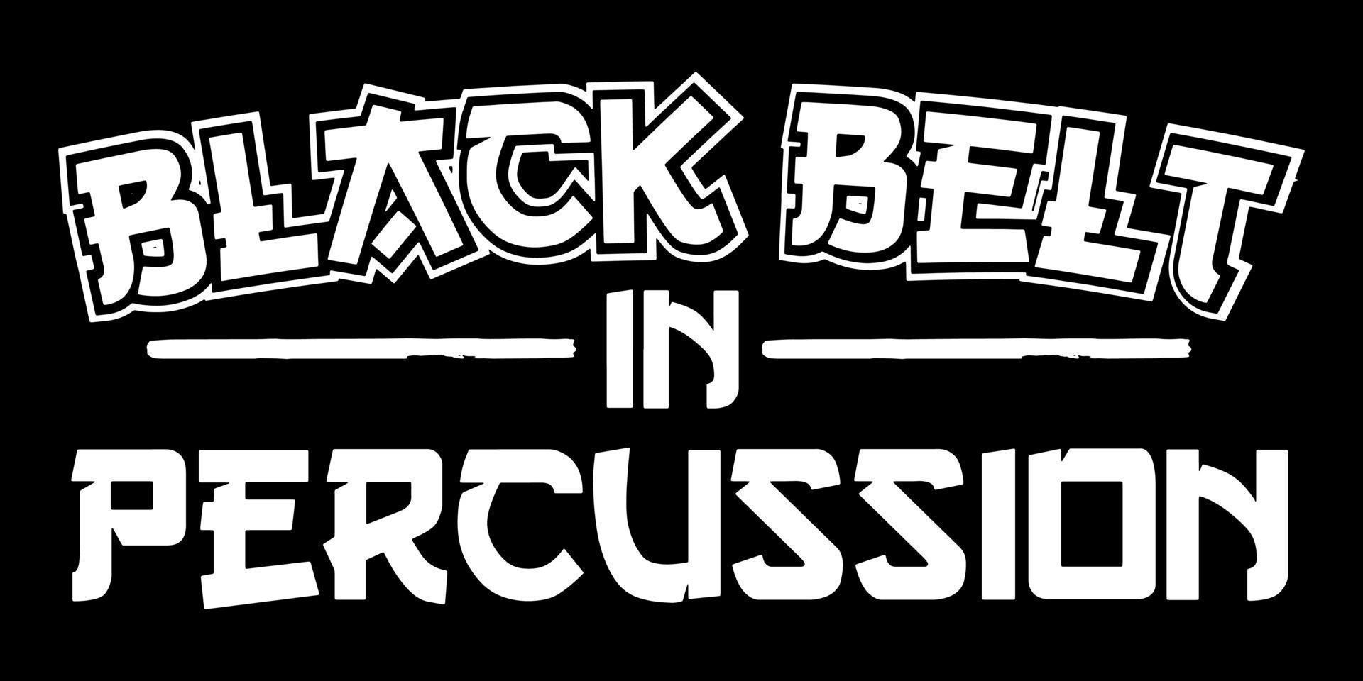 Black Belt In Percussion. vector