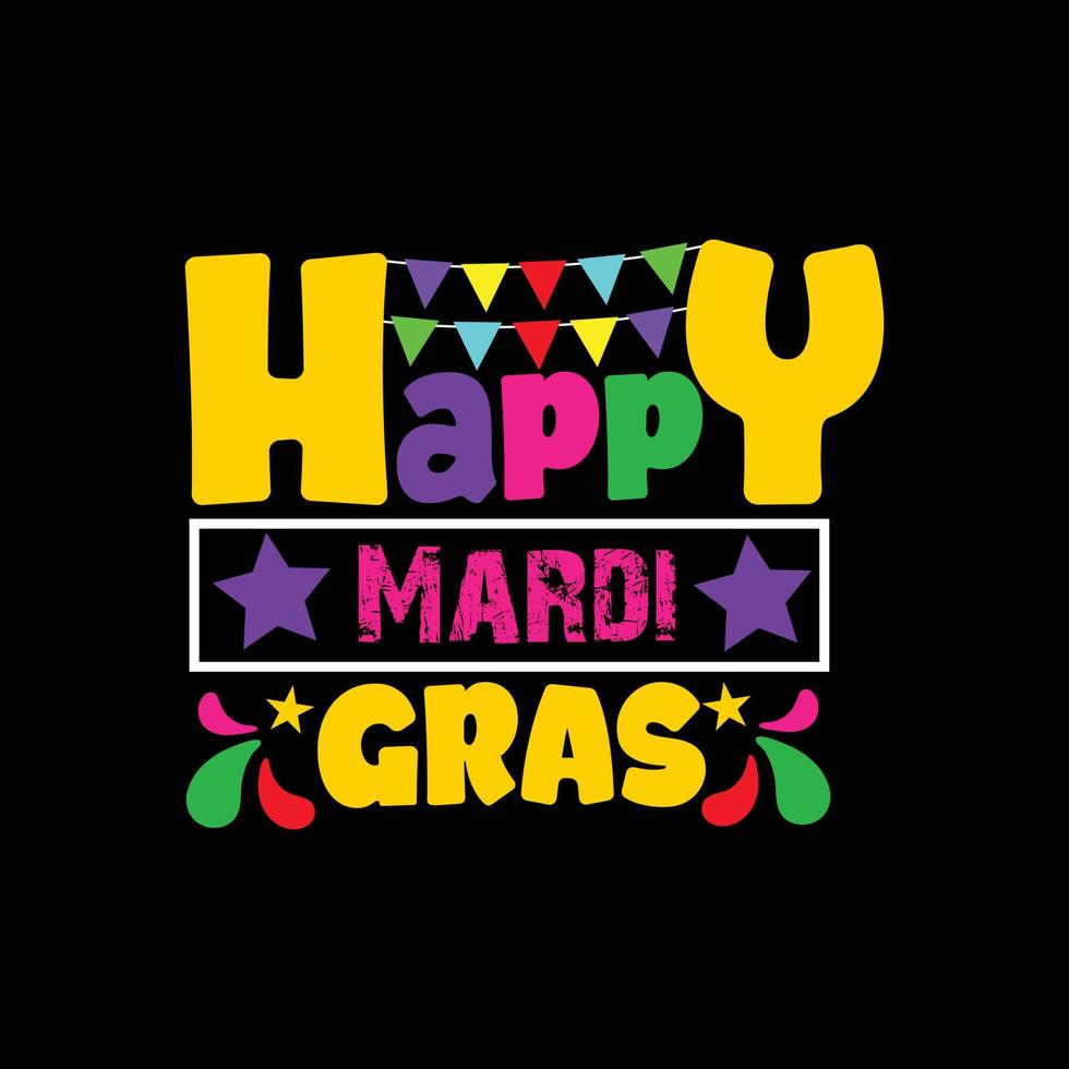 happy Mardi Gras vector t-shirt design. Mardi Gras t-shirt design. Can be used for Print mugs, sticker designs, greeting cards, posters, bags, and t-shirts