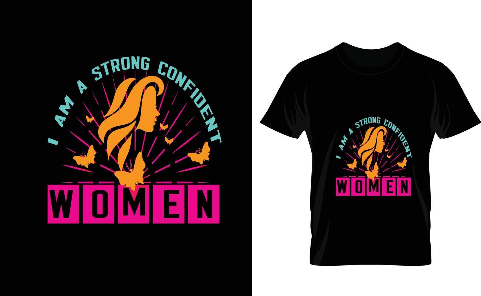 I AM A STRONG...CUSTOM WOMENS DAY T SHIRT vector