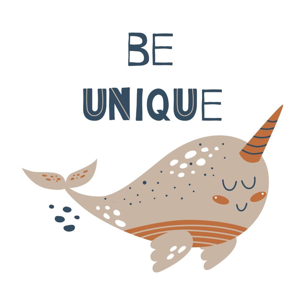 Be unique baby elelemnt. Cute poster children room with funny whale narwhal. Baby sea vector print. Kids decor. Baby boy girl fabric nautical print. Fish illustration.