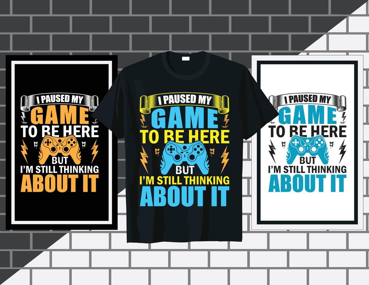 I paused my game to be here Gaming typography t shirt design vector illustration