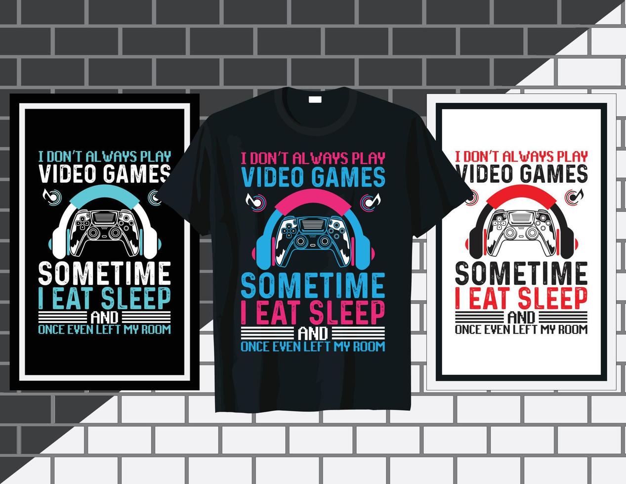 I don't always play video Gaming typography t shirt design vector illustration