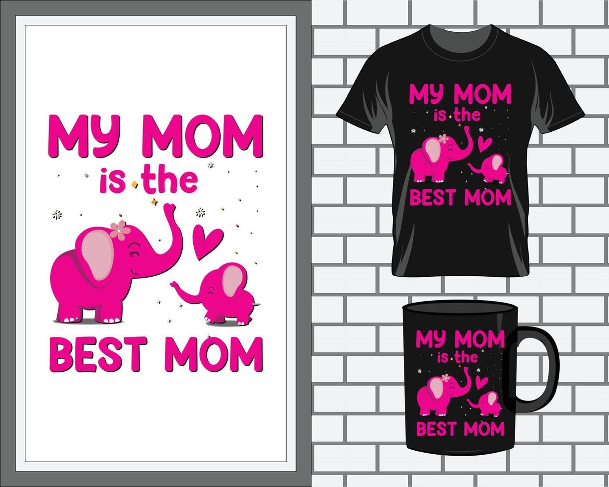 My mom is the best Mother's Day t shirt and mug design vector