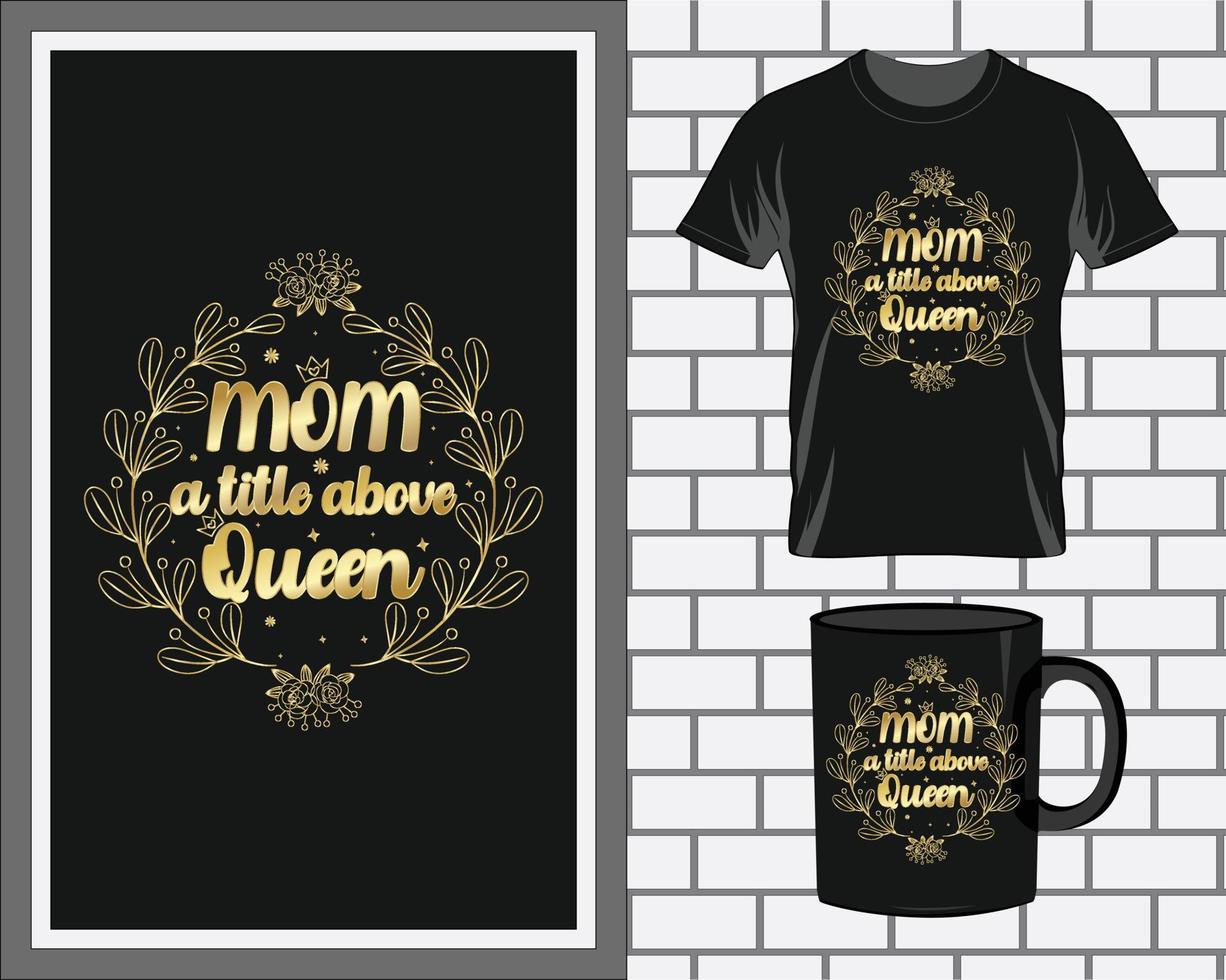 mamá un título encima reina de la madre día t camisa y jarra diseño vector