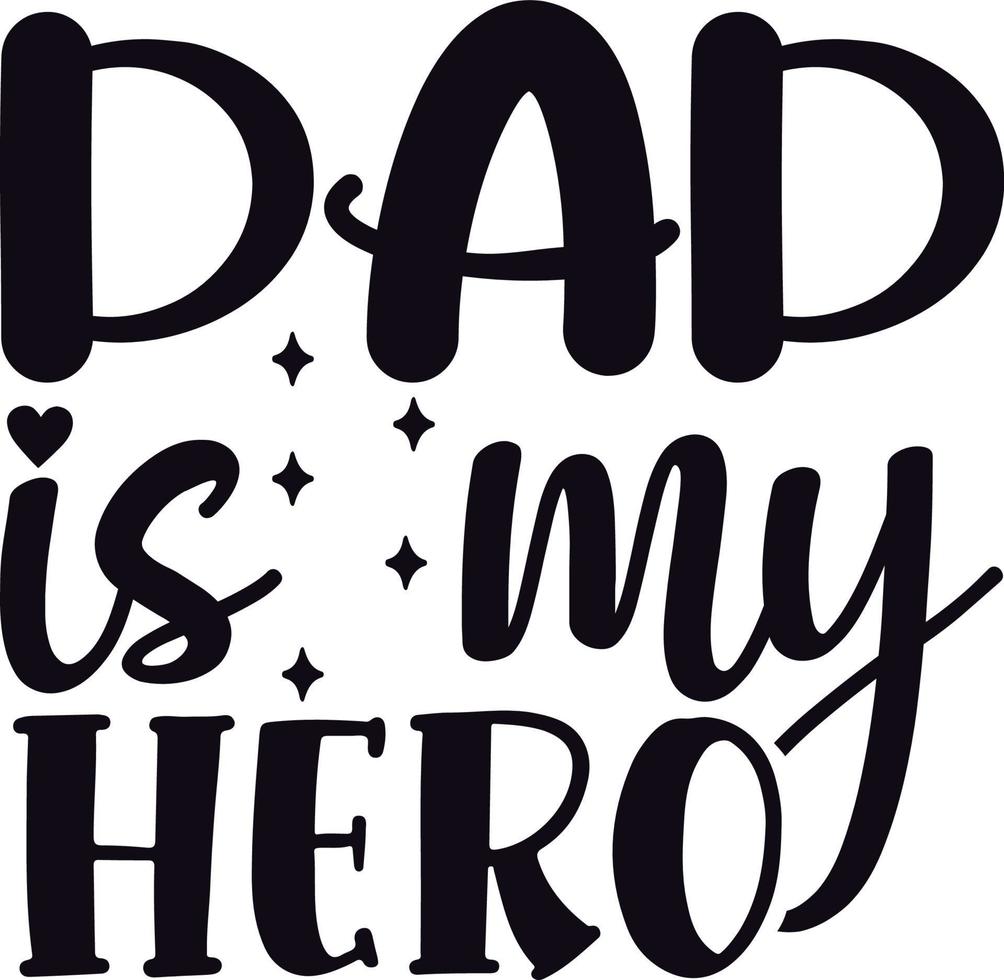 dad is my hero vector