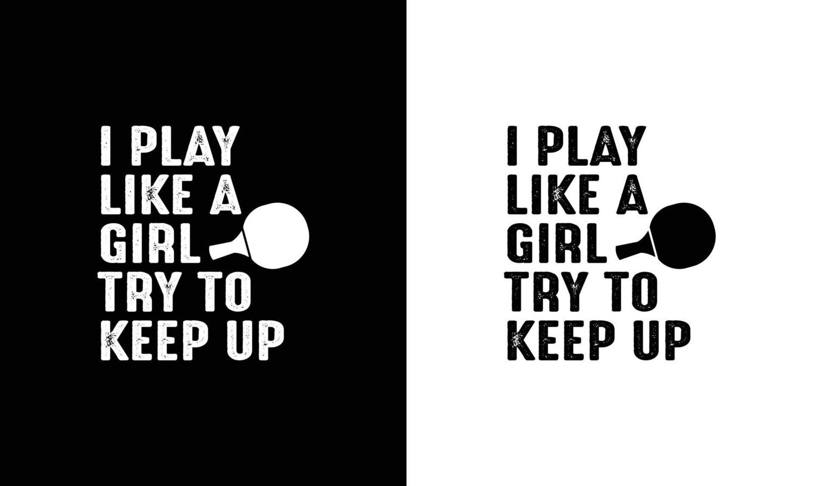 Ping Pong Table Tennis Quote T shirt design, typography vector