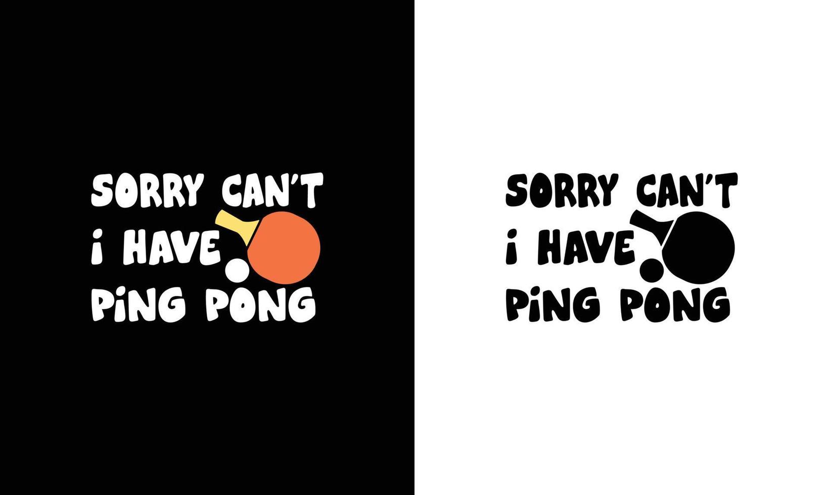 Ping Pong Table Tennis Quote T shirt design, typography vector