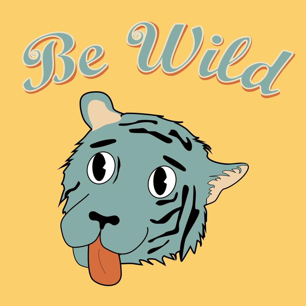 Be Wild poster. vector