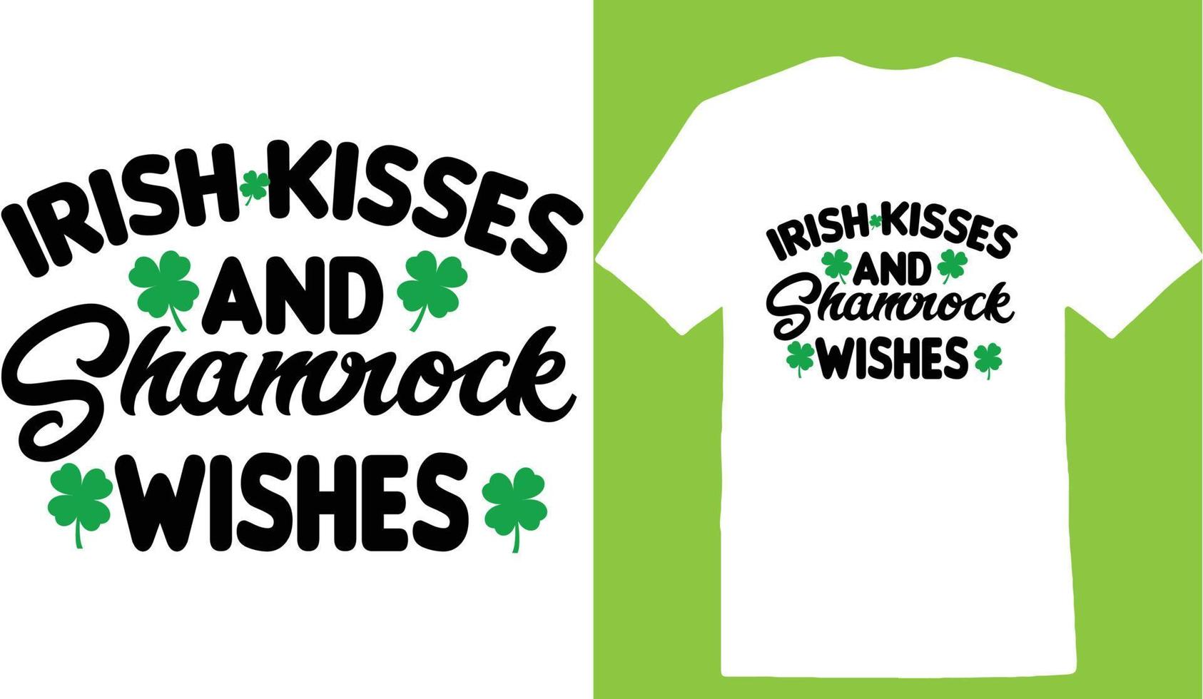 Irish Kisses Shamrock Wishes  St Patricks Day T-shirt vector